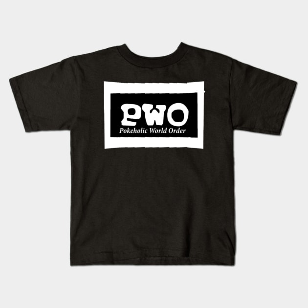 Pokeholic World Order (pWo) Kids T-Shirt by XTERMIN8OR